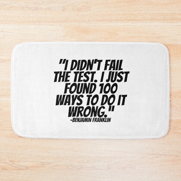 Item preview, Benjamin Franklin - I Didn't Fail The Test.  I Just Found 100 Ways To Do It Wrong. designed and sold by CharmStudio.