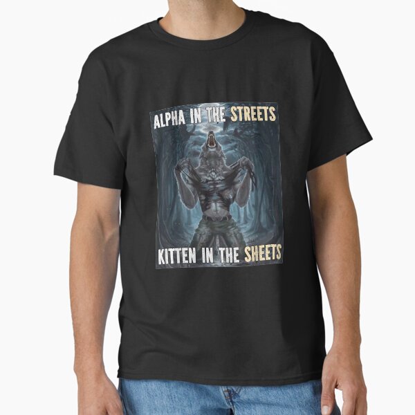 Item preview, Alpha In The Streets Funny Cringe Werewolf Meme Wolf designed and sold by VerdePlantTees.