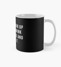 Put Your Hair Up In A Bun, Drink Some Coffee And Handle It. Mug