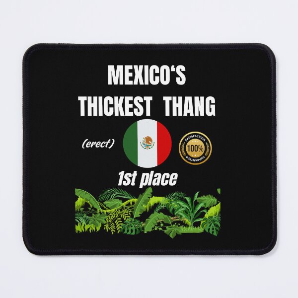 Item preview, Mexico's thickest thang (erect) designed and sold by ManuelMuse.