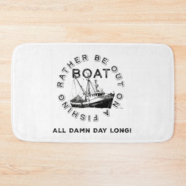 Item preview, I’d rather be out on a fishing boat all damn day long designed and sold by TheBruce77.