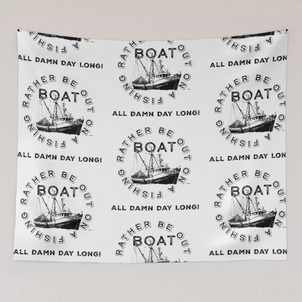 Item preview, I’d rather be out on a fishing boat all damn day long designed and sold by TheBruce77.