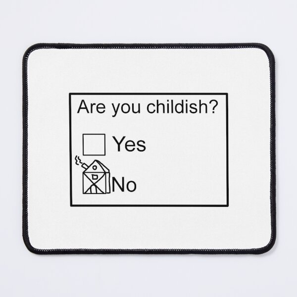 Item preview, Are you childish ? designed and sold by ChlorisDc.