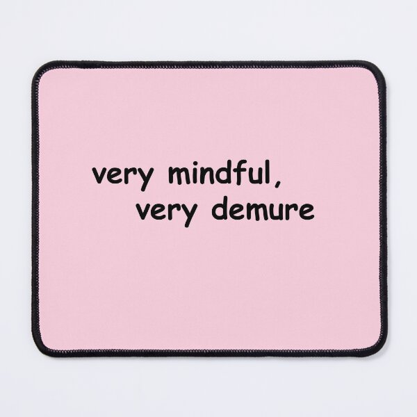 Item preview, Copy of Very Mindful, very demure comic sans designed and sold by alisonm47.