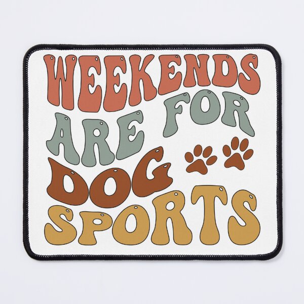 Item preview, funny groovy Weekends are for Dog Sports designed and sold by Latifay.
