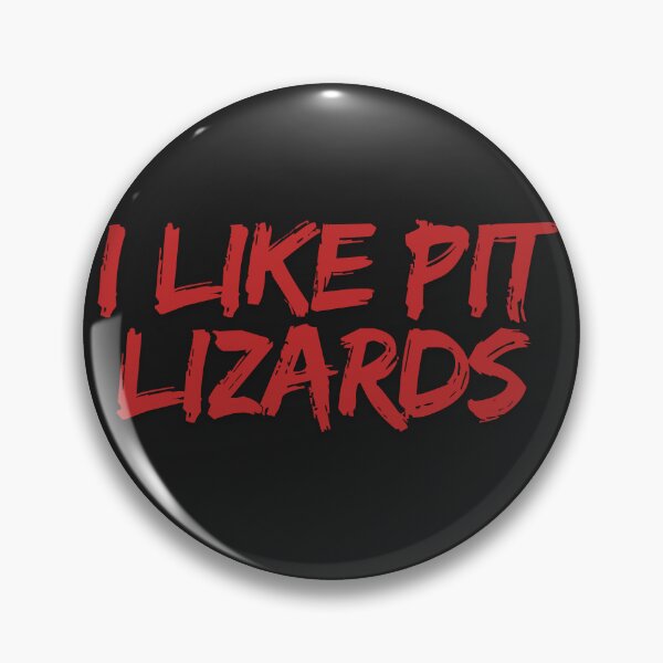 Item preview, I like Pit Lizards designed and sold by TaraPen.