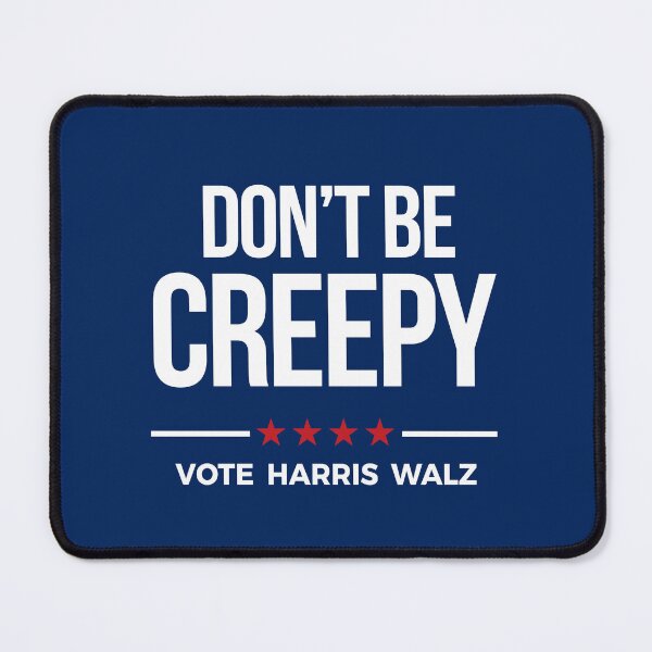 Item preview, Don't be creepy - Vote Harris Walz designed and sold by partyfarty.