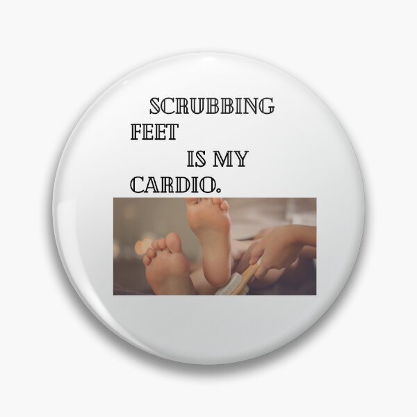 Item preview, Scrubbing Feet Is My Cardio  designed and sold by Lisaarts.