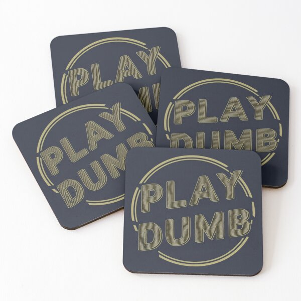 Item preview, Play Dumb designed and sold by AnthonyThomas.