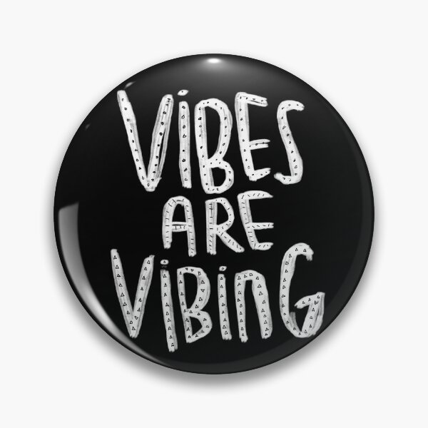 Item preview, Vibes are vibing designed and sold by badlydrawnbabe.