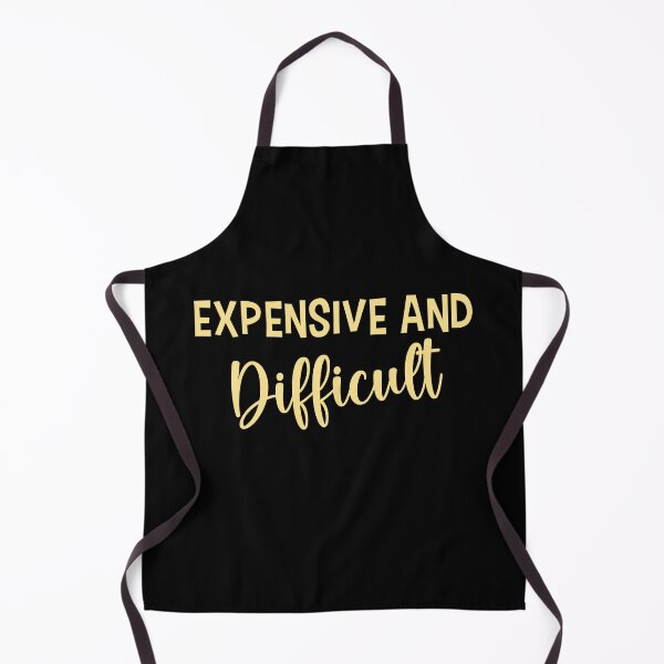 Item preview, Humor Text design  ,Expensive And Difficult- Hilarious Sayings designed and sold by Fokma.