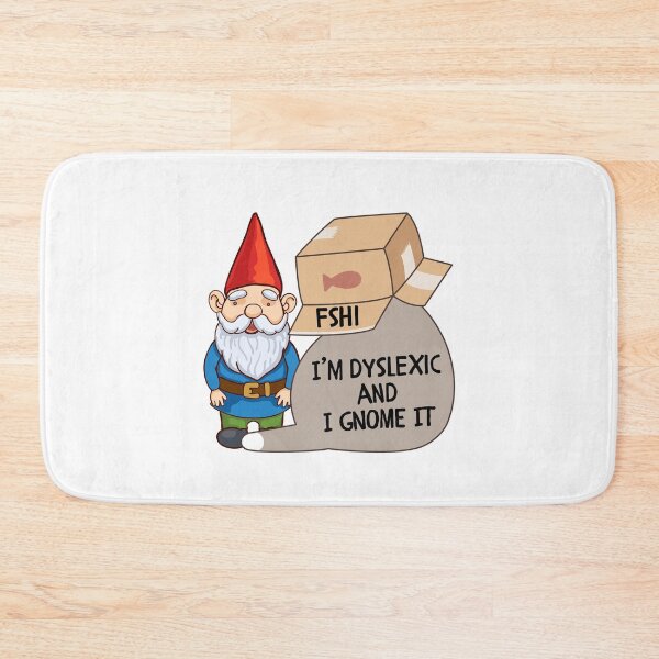 Item preview, I’m dyslexic and I gnome it designed and sold by BritishDelights.