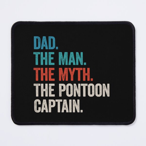 Item preview, Dad, The Man, The Myth, The Pontoon Captain - Funny Pontoon Dad designed and sold by kevzadevinca.