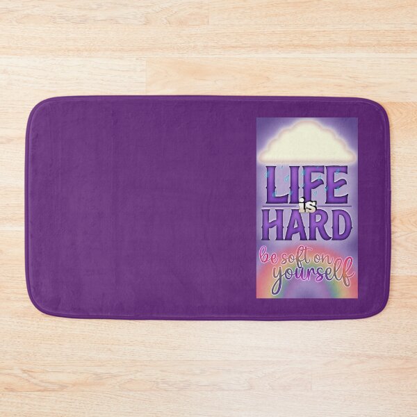 Item preview, Life is Hard, Be Soft on Yourself designed and sold by Danii Allen.