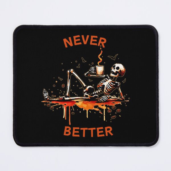 Item preview, Never Better designed and sold by TomFrontierArt.
