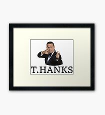 Thanks Tom Hanks Framed Print