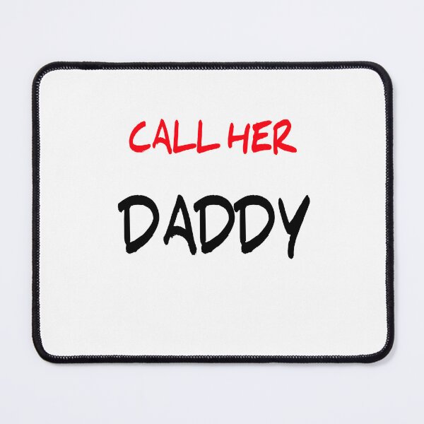 Item preview, call her daddy  designed and sold by MKshoper.