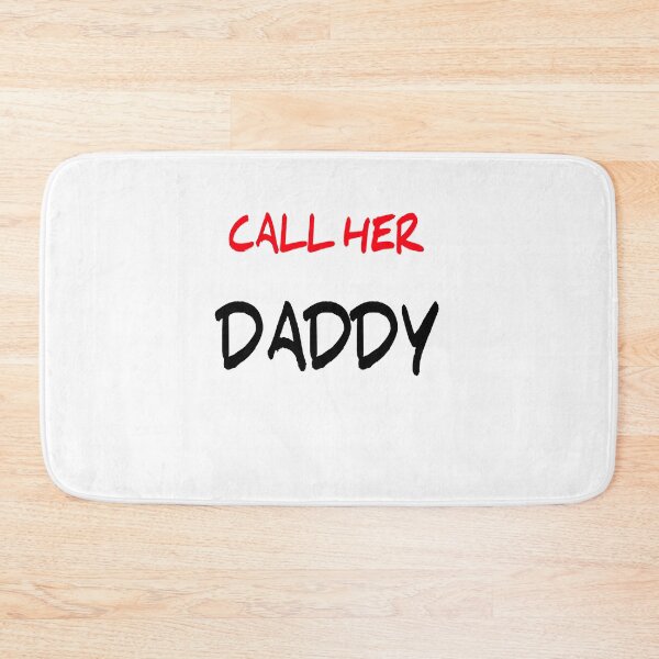 Item preview, call her daddy  designed and sold by MKshoper.