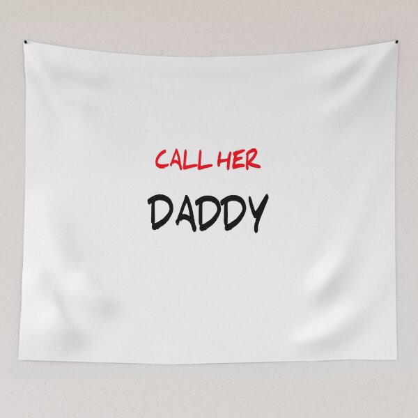 Item preview, call her daddy  designed and sold by MKshoper.