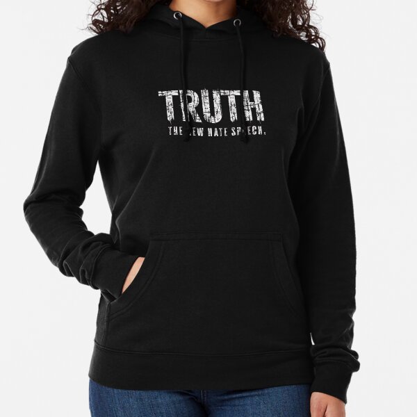 Truth, The New Hate Speech. Lightweight Hoodie
