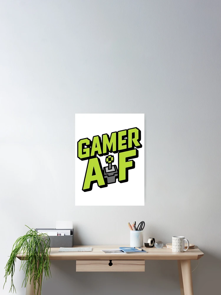 Thumbnail 2 of 3, Poster, Gamer A*F designed and sold by R3FDesign.