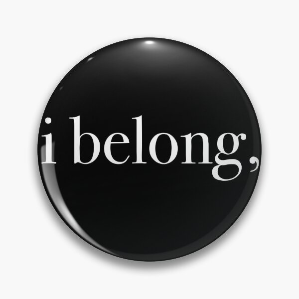 Item preview, Ibelong. Remembering who you are, against imposter syndrome. designed and sold by joeljonathan.