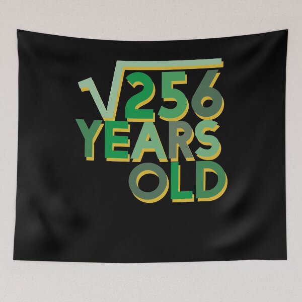 Item preview, Square Root of 256 Years Old designed and sold by Kieran Abbott.