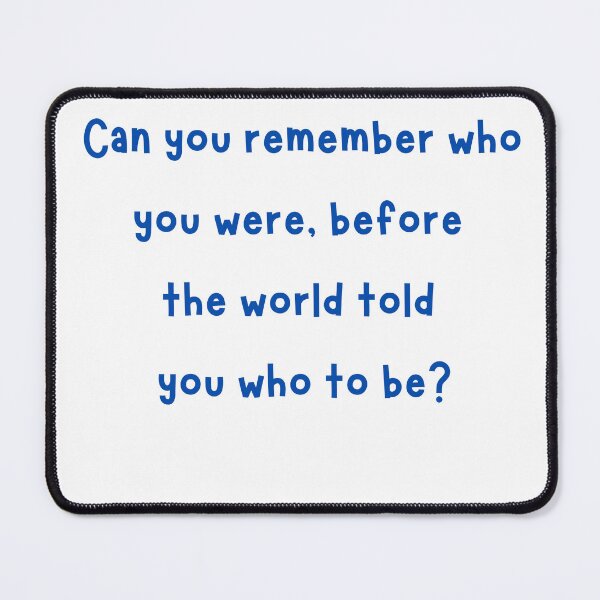Item preview, can you remember who you were? designed and sold by BlesstB.
