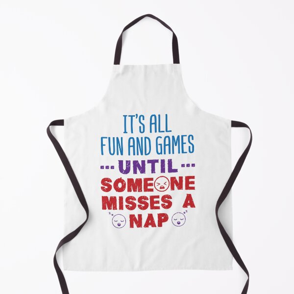 Item preview, It's All Fun and Games Until Someone Misses a Nap Funny Daycare Teacher designed and sold by jaygo.