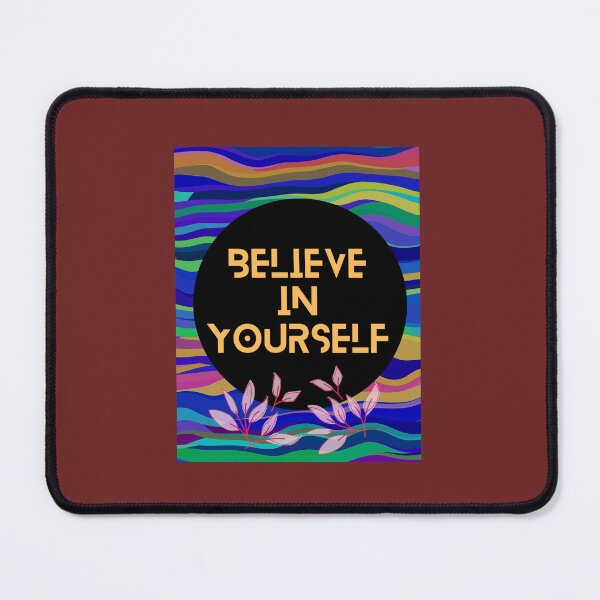 Item preview, BELIEVE IN YOURSELF designed and sold by Mosteve90.
