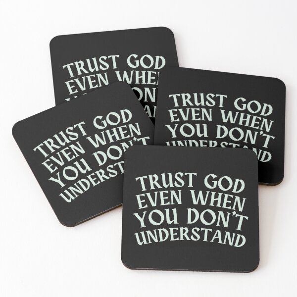 Item preview, Trust God even when you don't understand designed and sold by Peerless-Prime.