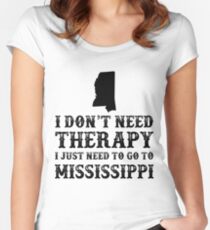 Mississippi I Just Need To Go To Mississippi Women's Fitted Scoop T-Shirt