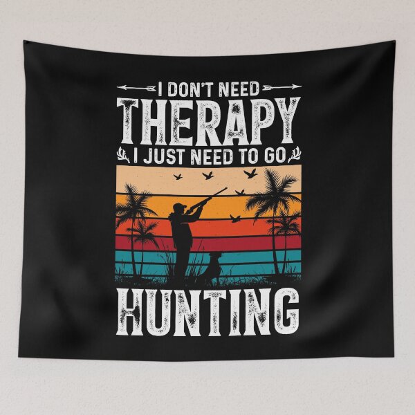 Item preview, No therapy. All I need is hunting. designed and sold by CleanDecor.