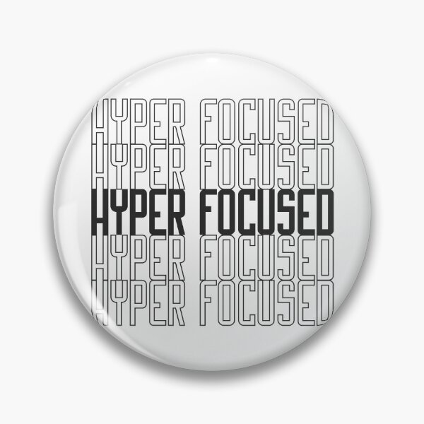 Item preview, Hyperfocused designed and sold by VariousGoodies.