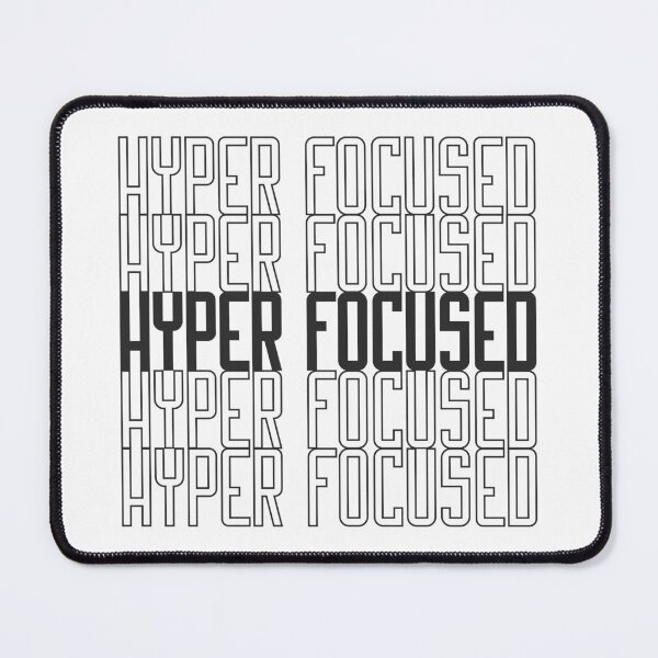 Item preview, Hyperfocused designed and sold by VariousGoodies.