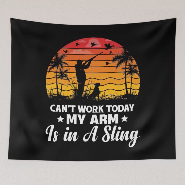 Item preview, Can't work today. Sling problem after hunting. designed and sold by CleanDecor.