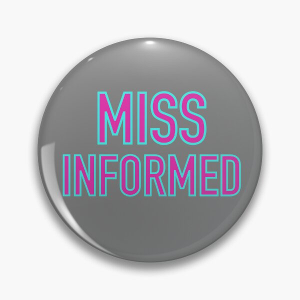 Item preview, Miss Informed designed and sold by Alohamagic.