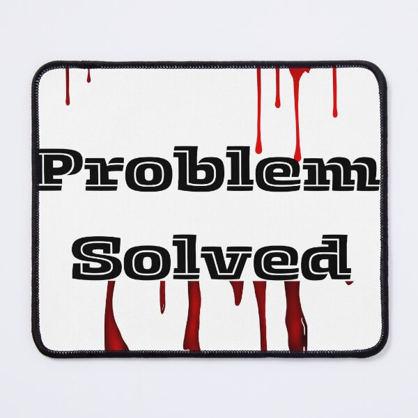 Item preview, Novelty t shirts - Problem Solved designed and sold by StylishKat.