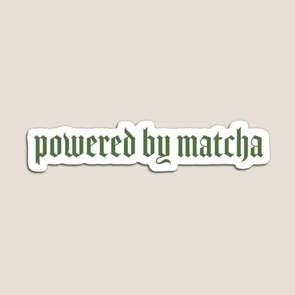 Item preview, Powered by matcha designed and sold by Nanadesignx.
