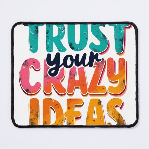Item preview, Embrace Your Crazy Ideas designed and sold by 4uoffers.