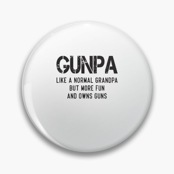 Item preview, GUNPA Like A Normal Grandpa But More Fun And Owns Guns designed and sold by clothesy7.