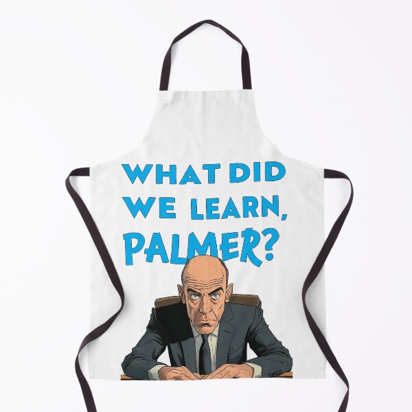 Item preview, "What did we learn, Palmer?" - Funny Burn After Reading quote. designed and sold by Galp.