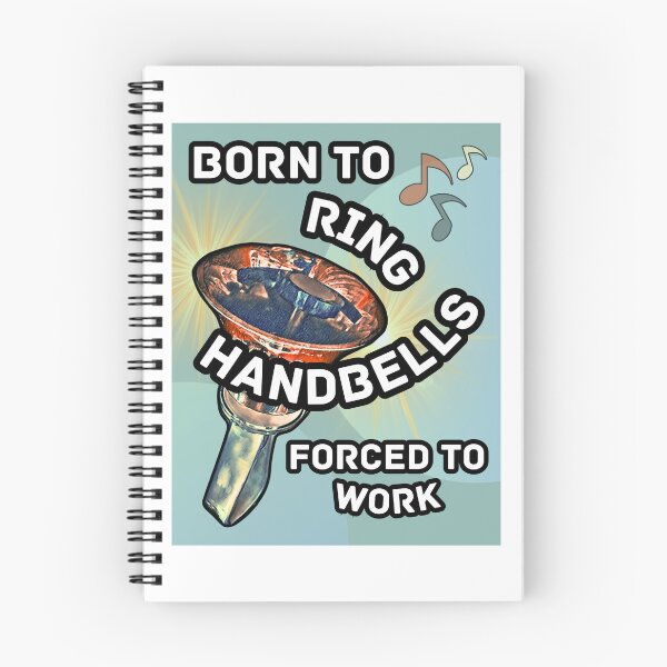 Item preview, Born to ring handbells – forced to work designed and sold by CelticClapper.