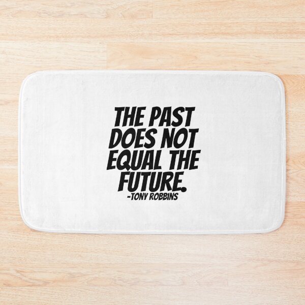 Item preview, Tony Robbins - The Past Does Not Equal The Future.  designed and sold by CharmStudio.