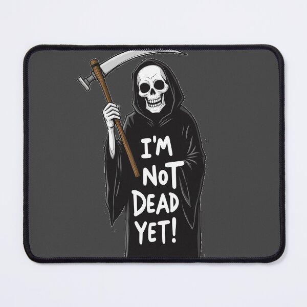 Item preview, I'm Not Dead Yet designed and sold by NerdscapeDC.