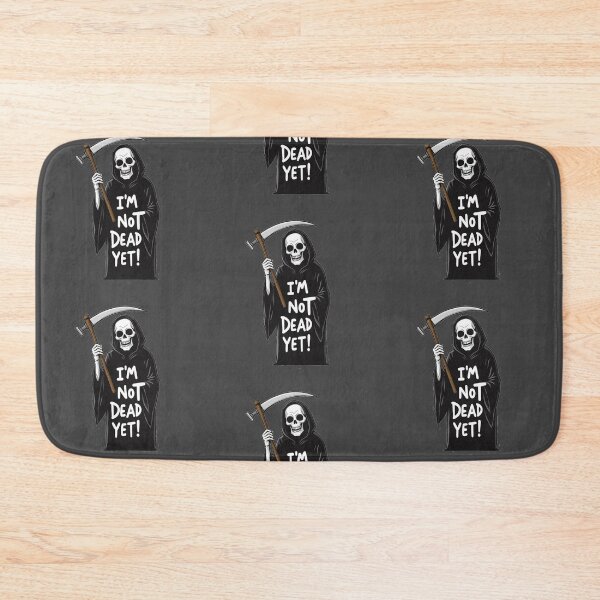 Item preview, I'm Not Dead Yet designed and sold by NerdscapeDC.
