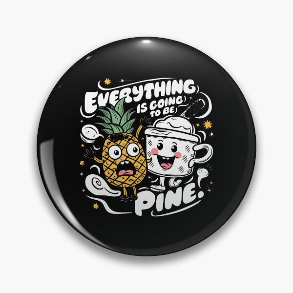 Item preview, Everything Is Going To Be Pine designed and sold by Haji  Kamora.