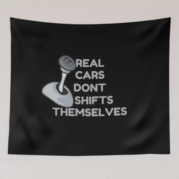 Item preview,   Real Cars Don't Shift Themselves designed and sold by BdawitShop.