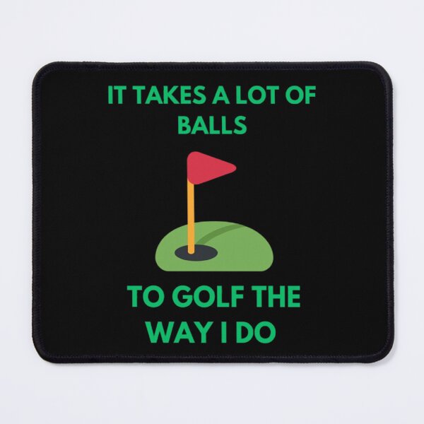 Item preview, It Takes a Lot of Balls to Golf the Way I Do designed and sold by CreativeArt1210.