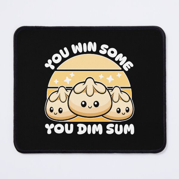 Item preview, Funny Kawaii Dumpling Pun! You Win Some You Dim Sum! designed and sold by PMCreative.